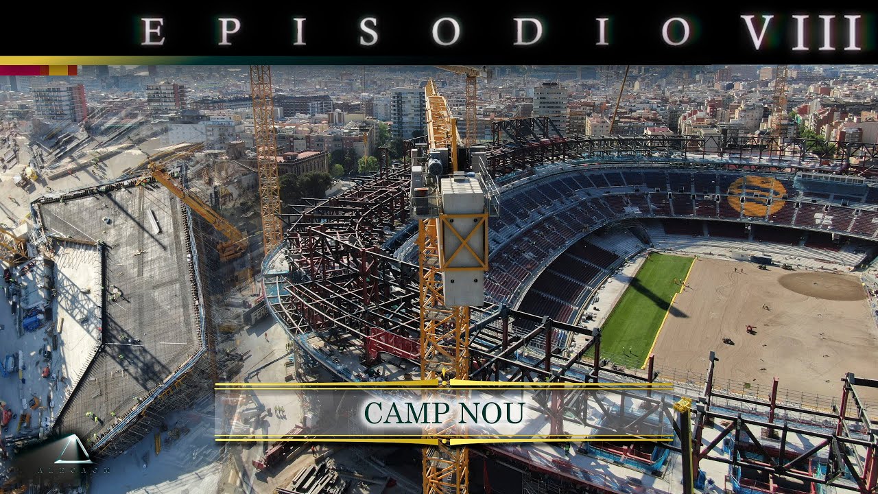 EPISODIO VIII / Documental sobre el Estadio Camp Nou, obras desde el aire a 8K / Barcelona 2025
