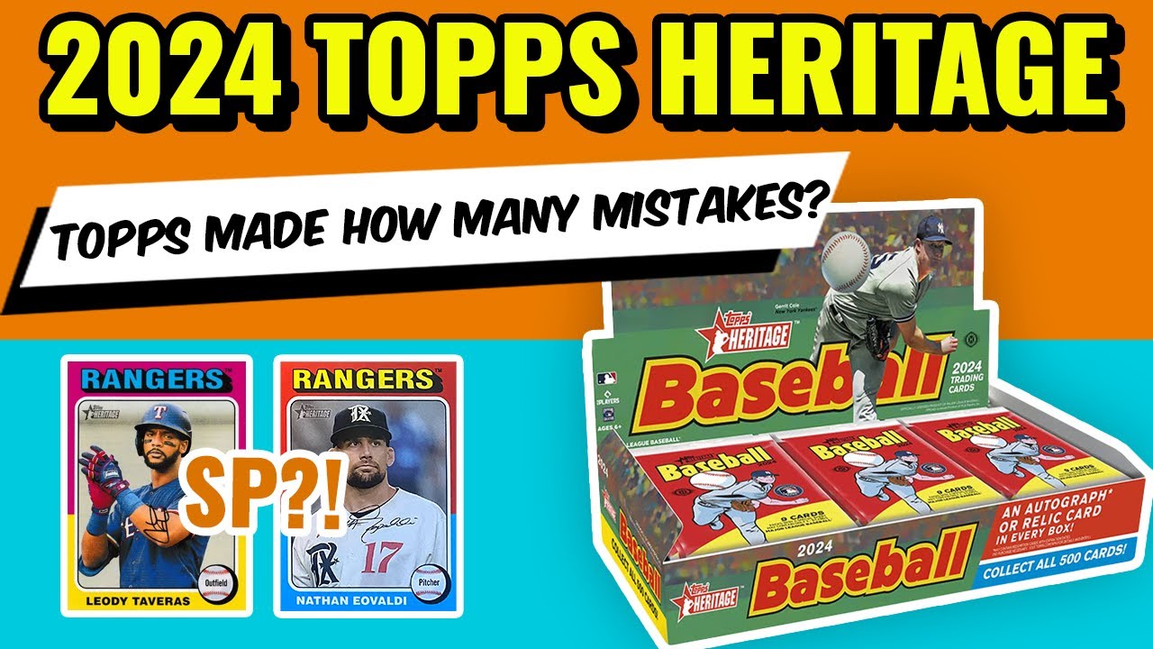 TOPPS SCREWED UP!! 👀🤣 WHAT YOU NEED TO KNOW ABOUT 2024 TOPPS HERITAGE