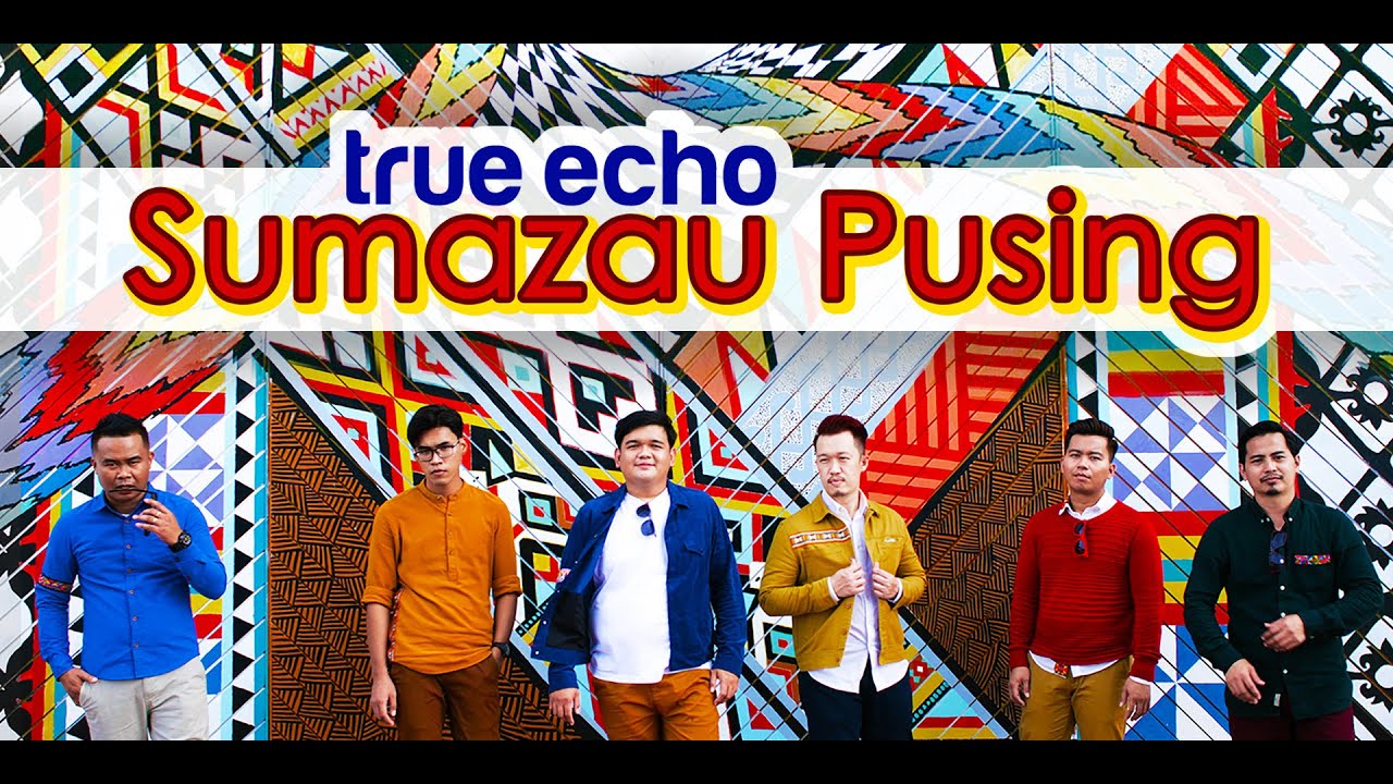 SUMAZAU PUSING (Oh Kaamatan) - TRUE ECHO - Acapella (Official Music Video)