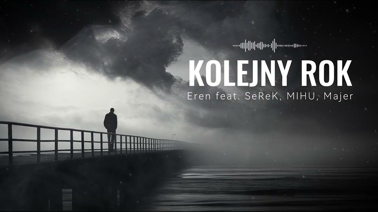 Eren - Kolejny rok feat. SeReK, MIHU, Majer