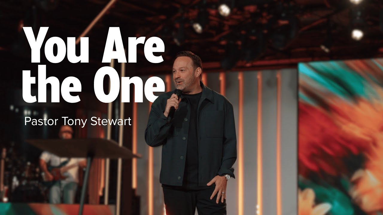 You are the One | Tony Stewart
