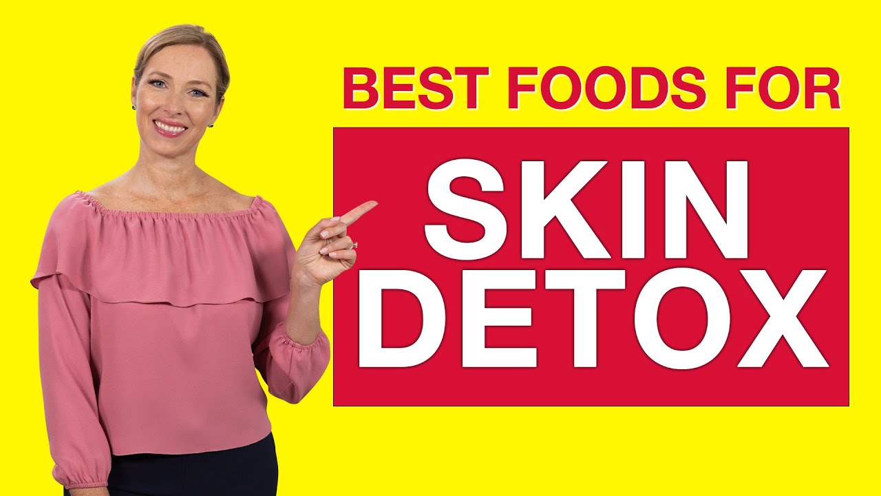 Skin Detox | The 7 Best Foods to Detox Your Skin | Dr. Janine
