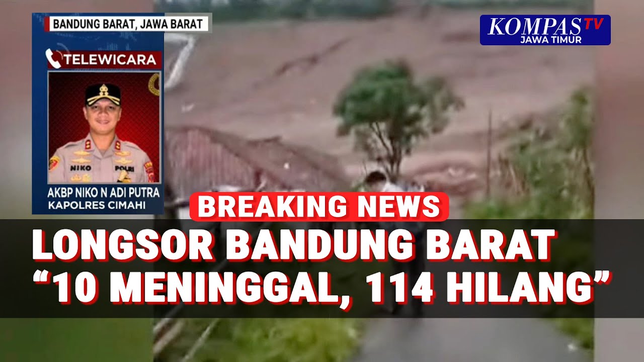 Update Longsor Terjang Bandung Barat, Kapolres Cimahi: 10 Meninggal, 114 Orang Hilang!