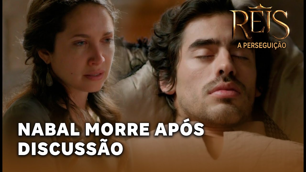 REIS - A PERSEGUIÇÃO: Nabal morre após discutir com Abigail
