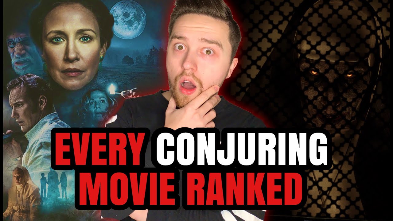 Every Conjuring Movie Ranked! (The Nun 2, Annabelle, La Llorona)