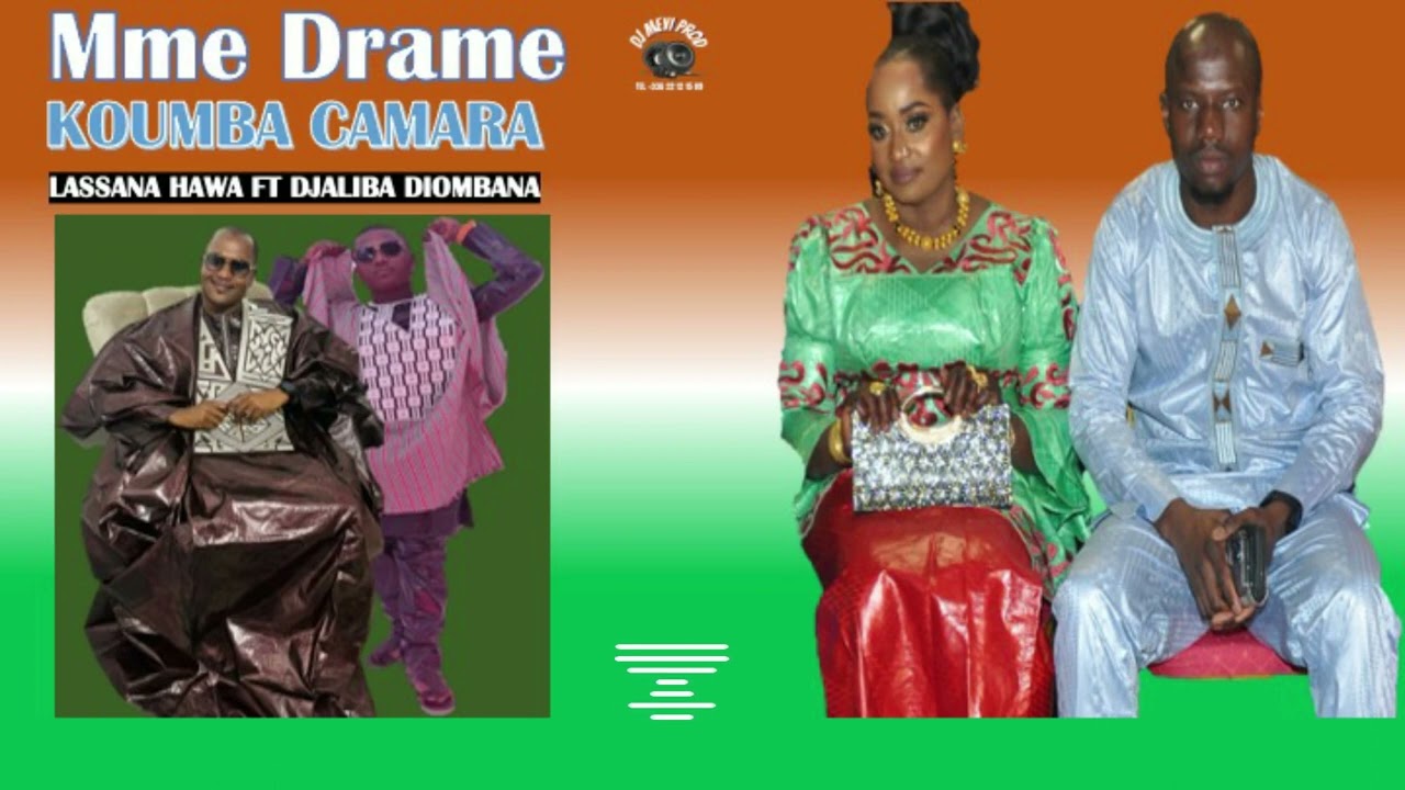 Lassana hawa Sissoko ft djaliba diombana Mme drame koumba Camara