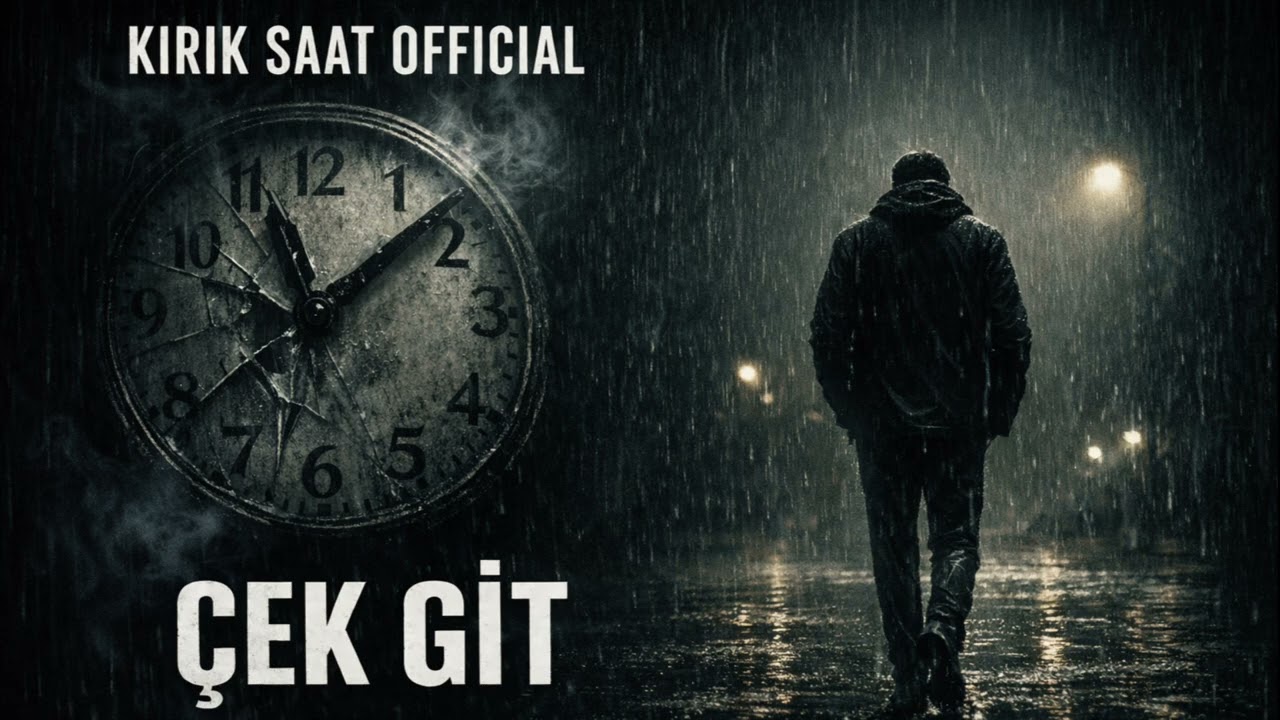 Kırık Saat Official – Çek Git | Official Audio