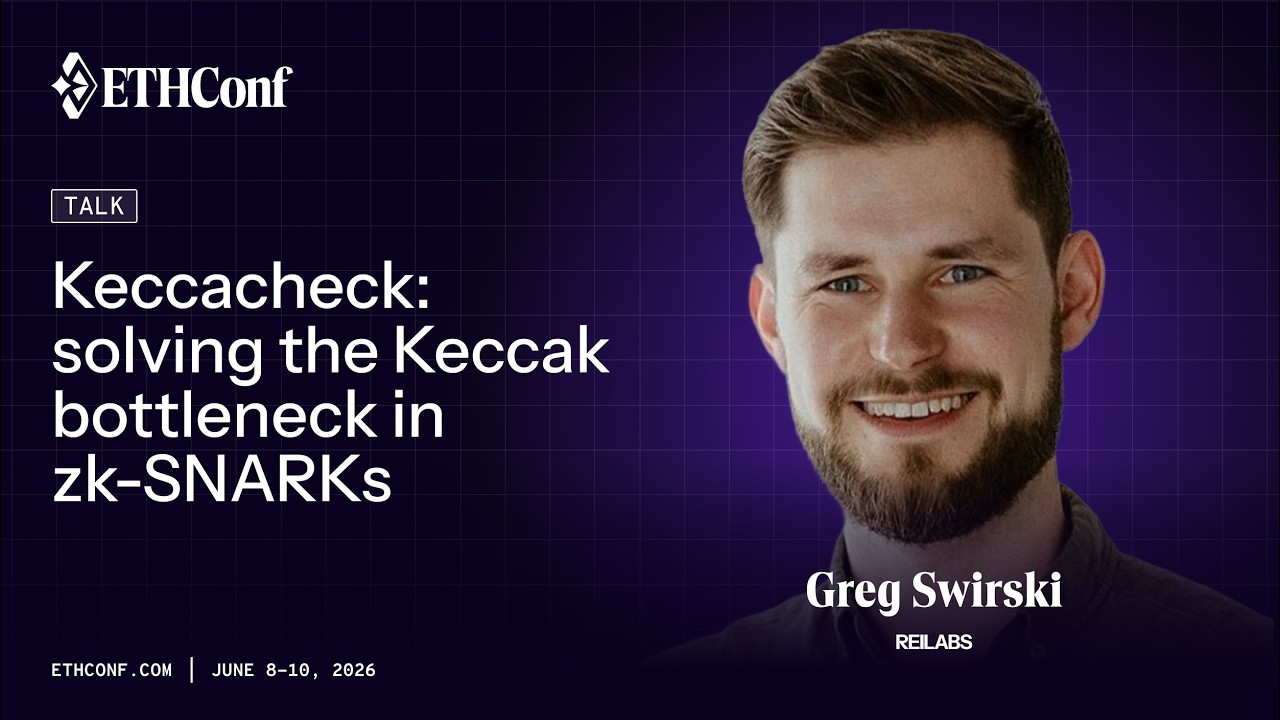 Keccacheck: решение проблемы узкого места Keccak в zk-SNARK | Грег Свирский (Reilabs) на ETHConf