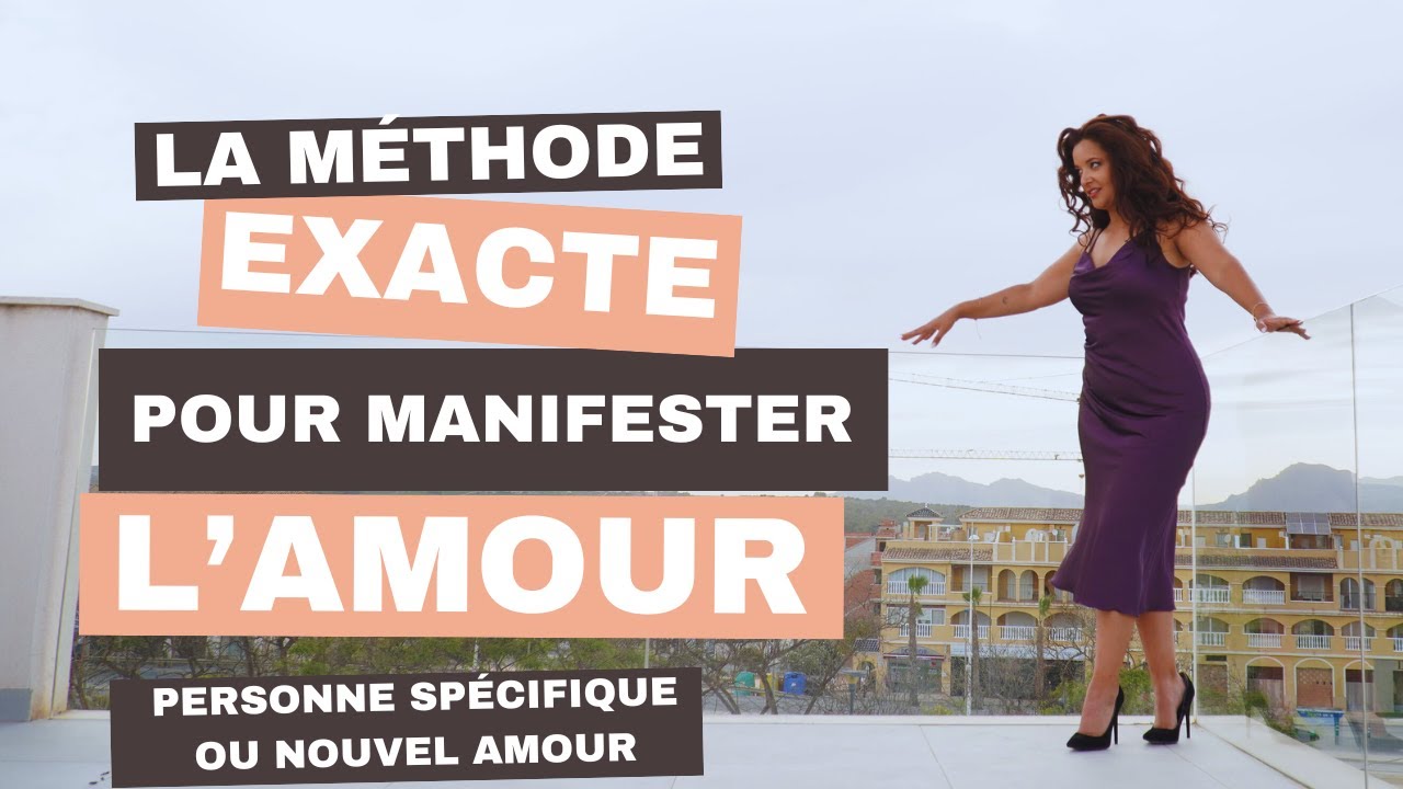 Méthode pour attirer l'amour par la pensée, manifester l'amour, personne spécifique, nouvel amour.