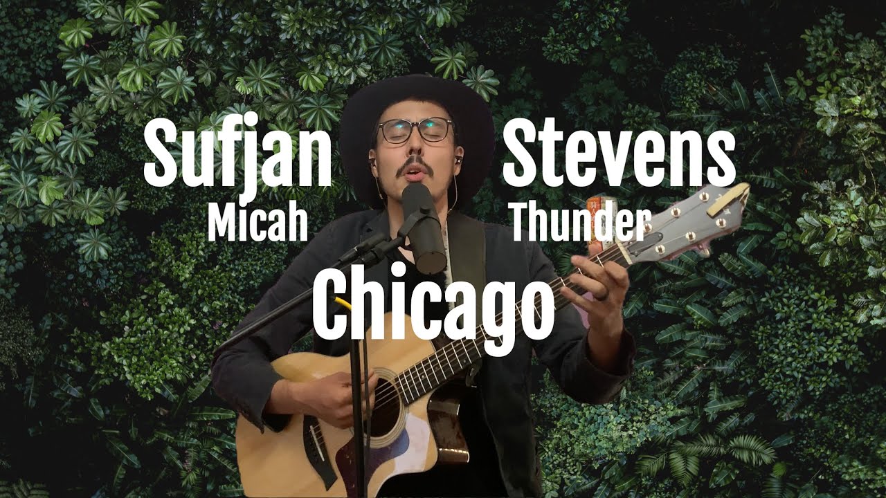 Chicago - Sufjan Stevens//Micah Thunder (Cover)