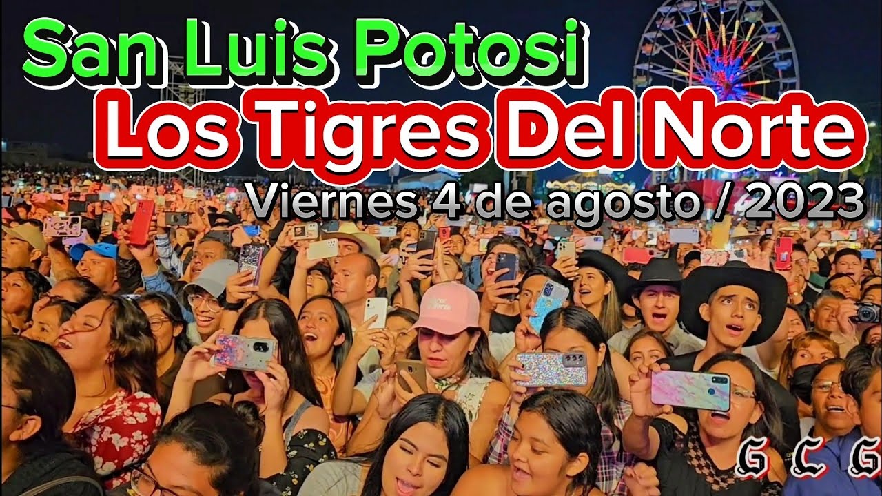 San Luis Potosi, Los Tigres Del Norte, Primera parte💿📼📀, Viernes 4 de agosto/2023