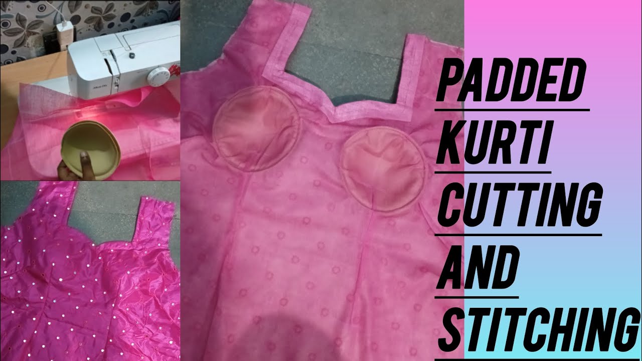 Padded kurti cutting and stitching by neha fashion designer