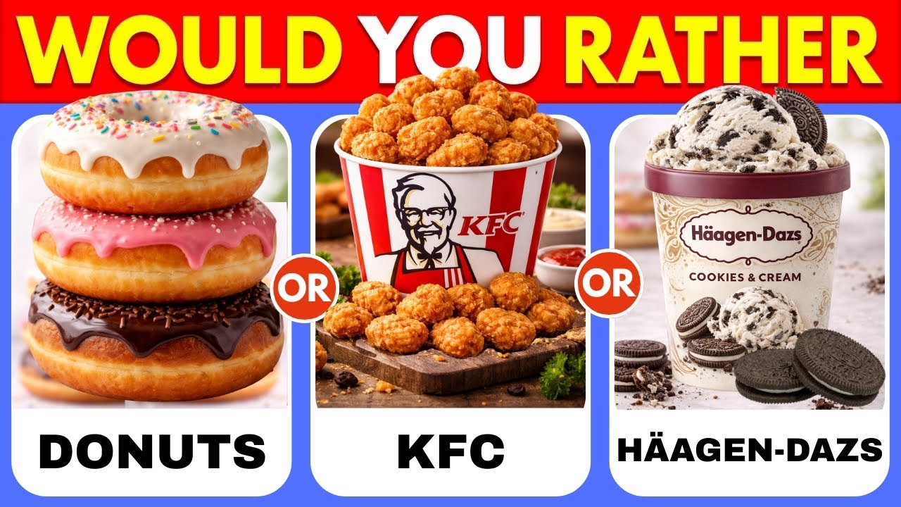 Would You Rather? 🍟🍔🍦 Best Snack & Junk Food Edition
