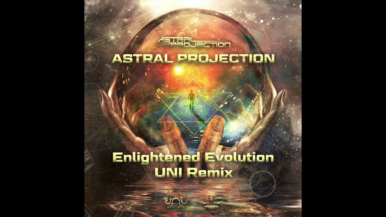 Astral Projection - Enlightened Evolution (UNI Remix)