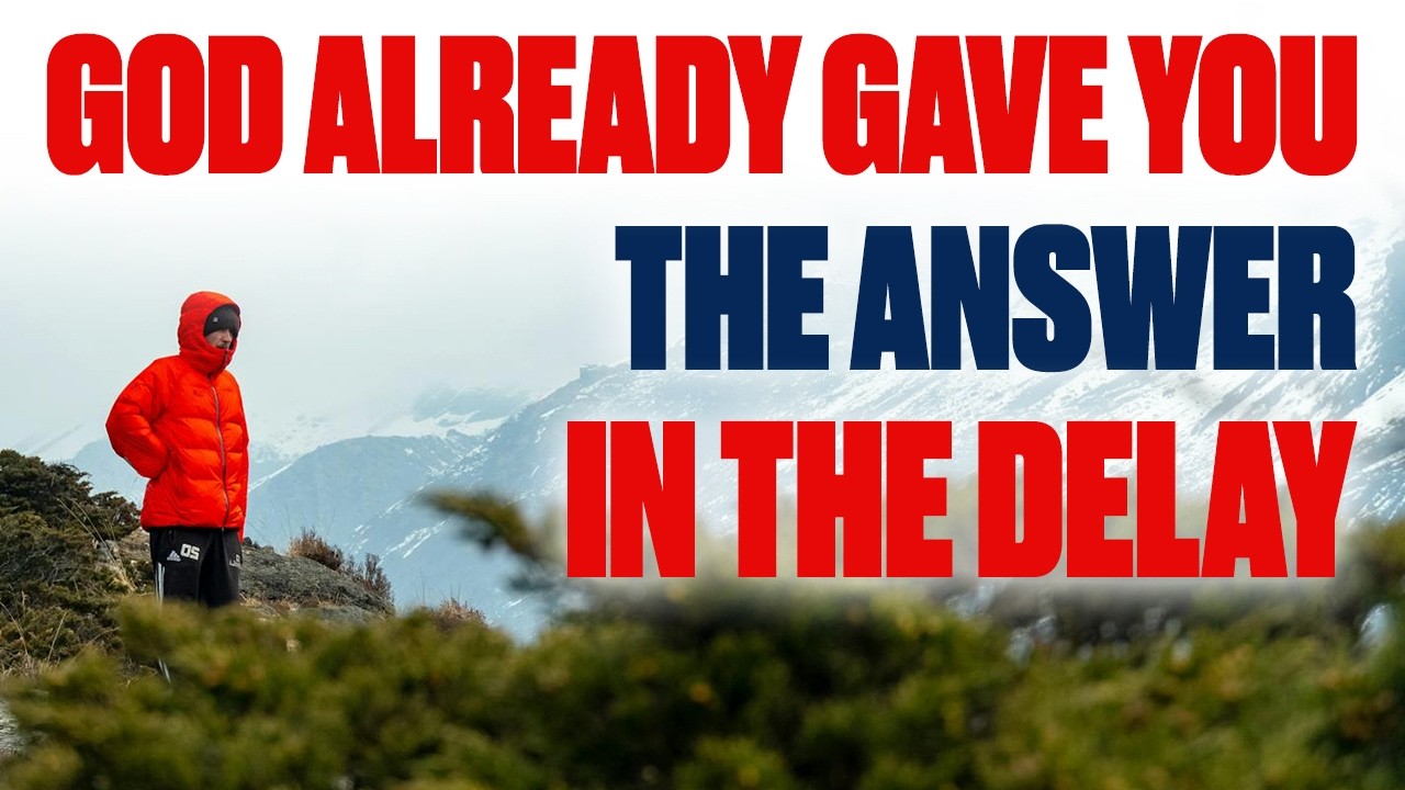 GOD ALREADY GAVE YOU THE ANSWER IN THE DELAY — CHRISTIAN MOTIVATION