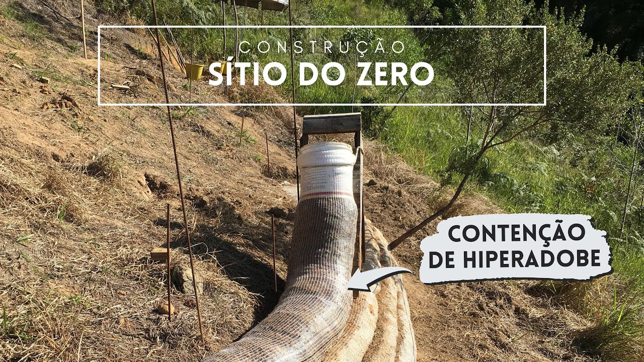 SÍTIO DO ZERO I Construção de uma Contenção de Hiperadobe I Melhorando o entorno da Cabana – SZ#22