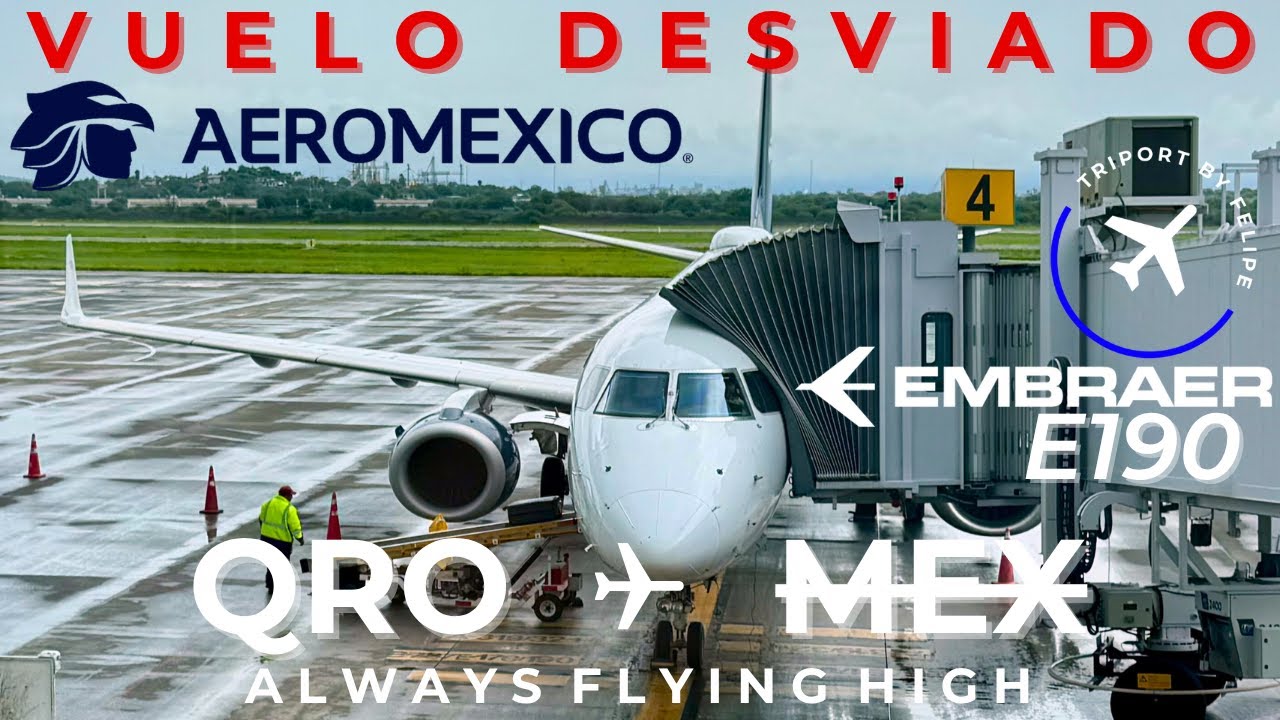 TRIP REPORT | VUELO DESVIADO | Aeromexico Connect | Embraer 190 | Querétaro - Ciudad de México