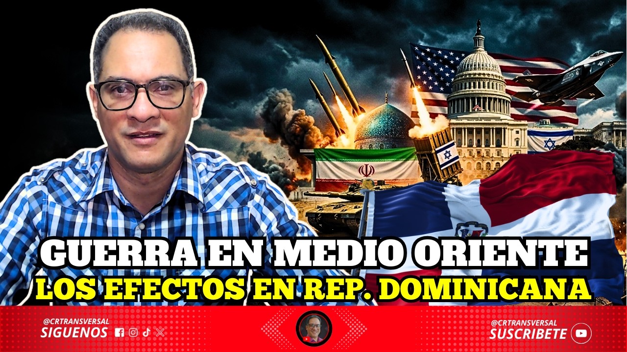 🔴 GUERRA EN MEDIO ORIENTE: LOS EFECTOS EN REP. DOMINICANA 🇩🇴