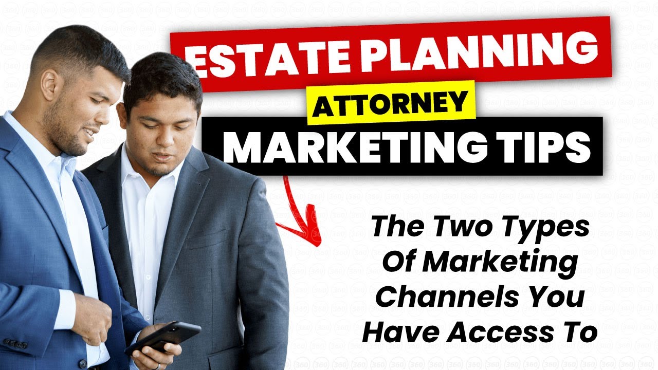 Estate Planning Marketing | You Only Have 2 Types Of Marketing To Choose From