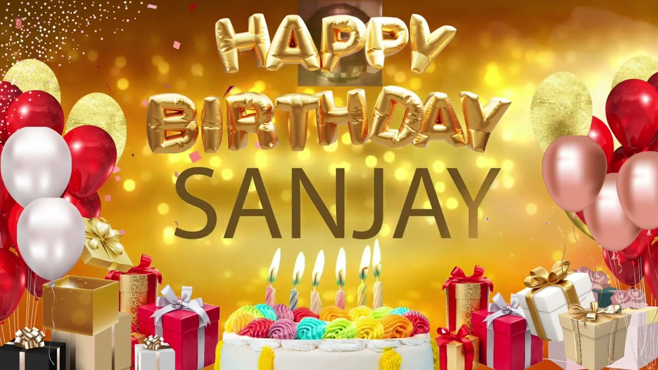 Sanjay - Happy Birthday Sanjay संजय