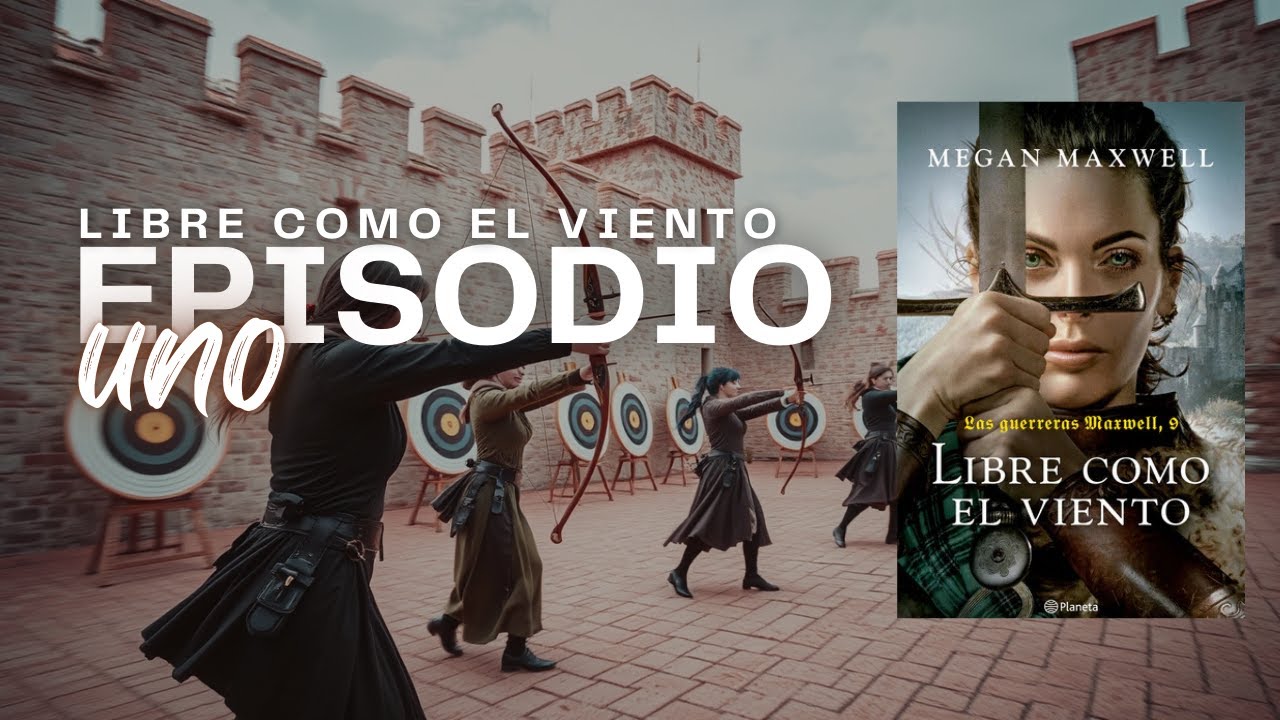 Libre Como el Viento (PRIMERA PARTE) | Guerreras Maxwell #9