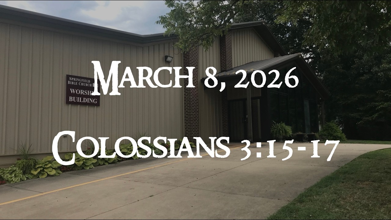 Colossians 3:15-17 - March 8, 2026