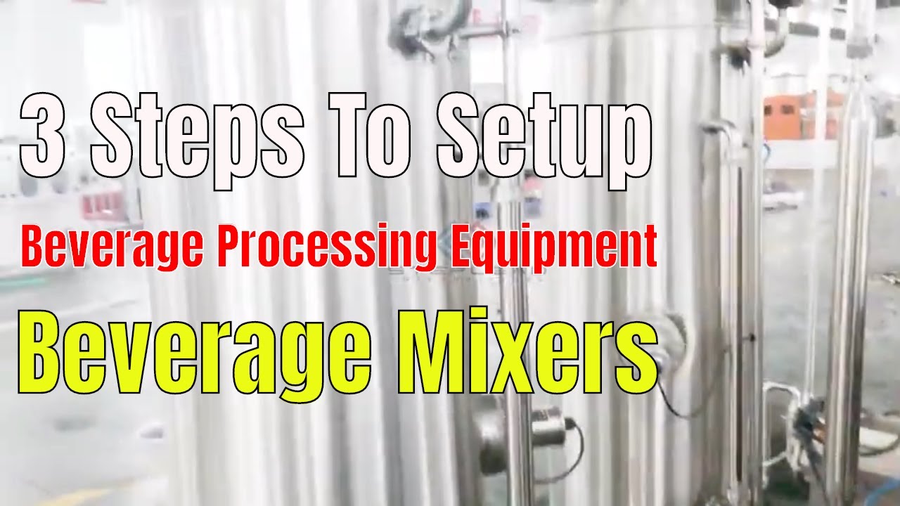 Beverage Processing Equipment  Beverage Mixers