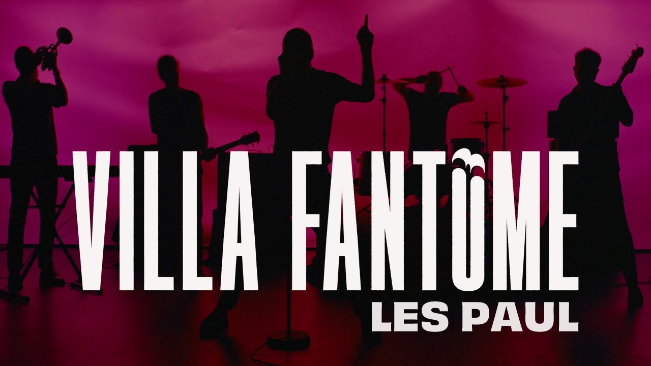 Villa Fantôme - Les Paul (Clip officiel)