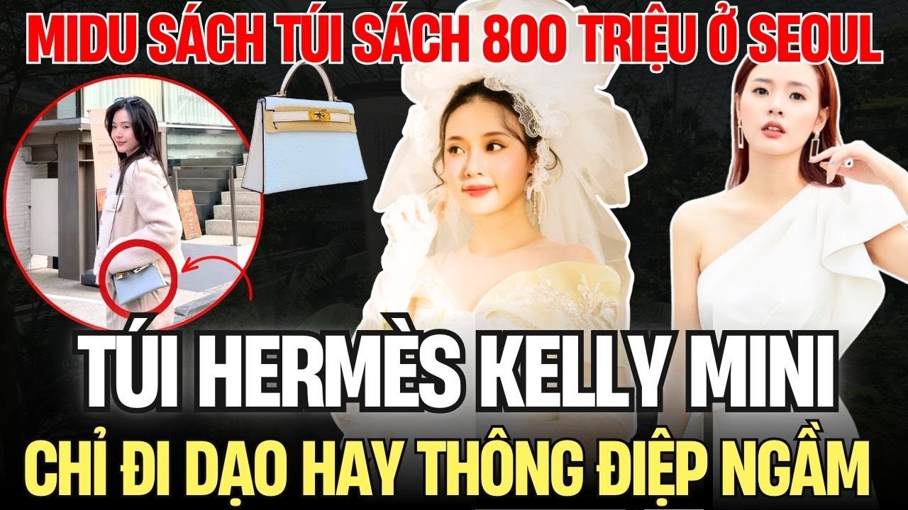 Midu Xách Túi Hermès Kelly Mini Giá Khoảng Tám Trăm Triệu Ở Seoul: Chỉ Đi Dạo Hay Thông Điệp Ngầm?|