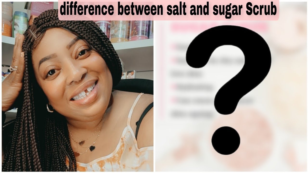 Difference Between Sugar  & Salt Scrub | Organic Skincare | Steriod