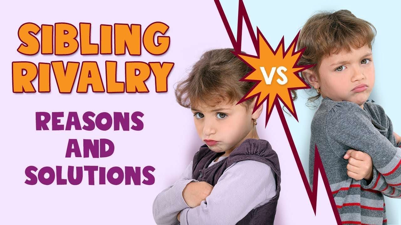 Sibling Rivalry in Children -  Reasons and Solutions