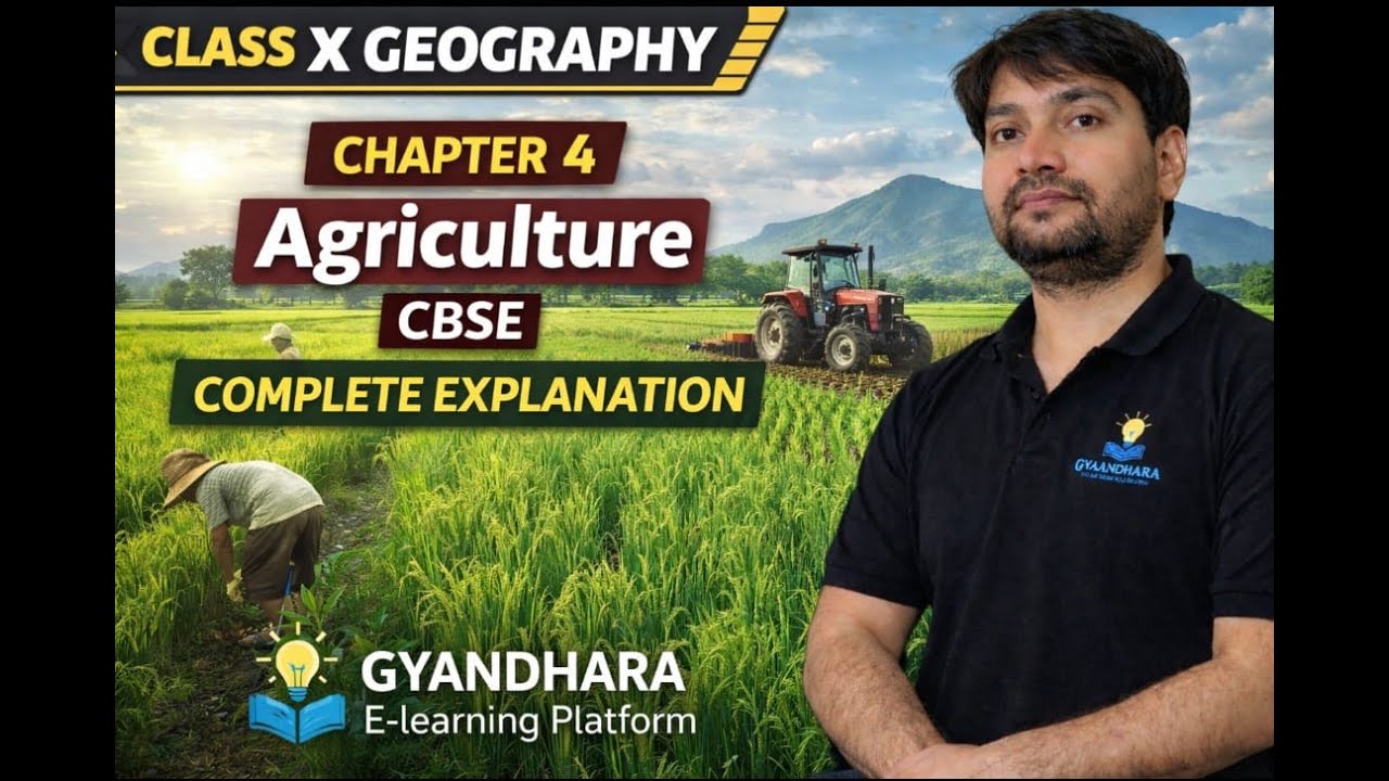 CH 4 AGRICULTURE  CLASS X GEOGRAPHY  II  CLASS X HISTORY   || GYAANDHARA