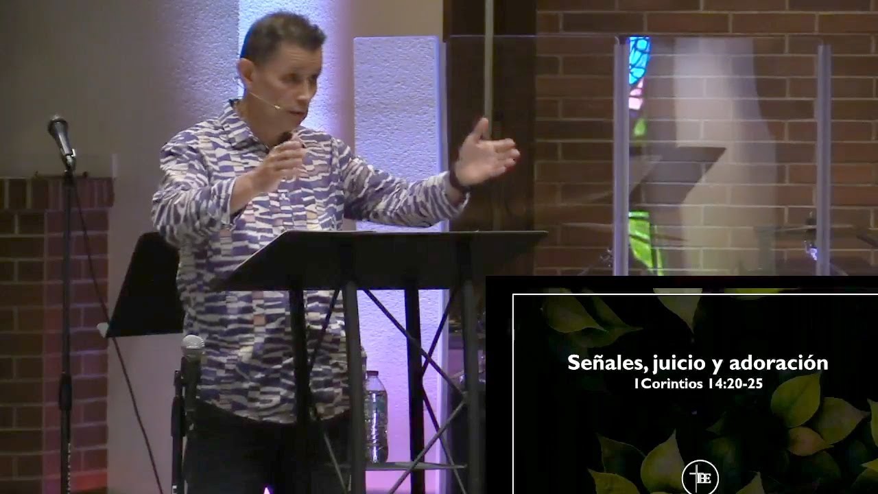 Señales, juicio y adoración. 1 Corintios 14:20-25