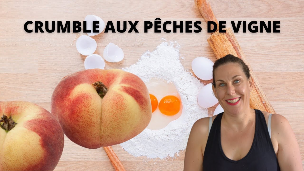CRUMBLE AUX PÊCHES DE VIGNE