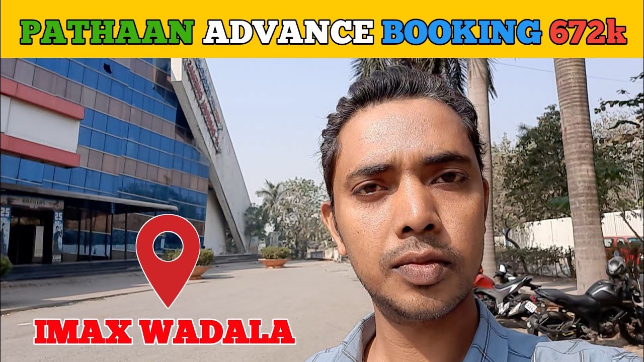 Pathaan Advanced Booking 🤑🤑Imax Wadala🎥