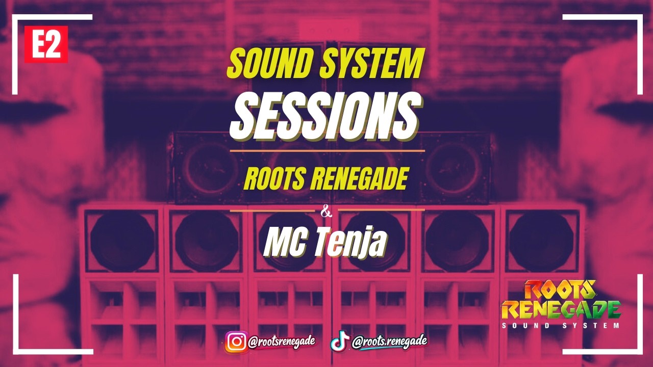 Sound System Sessions #2 | Roots Renegade × MC Tenja | Live Vinyl Reggae & Digi