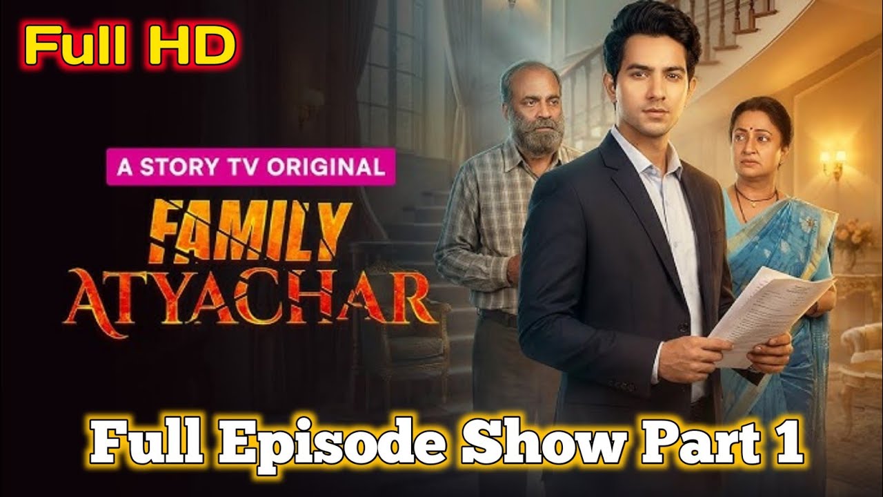Family Atyachar Full Episode Part 1 | Hindi Drama Show | Viral Episode