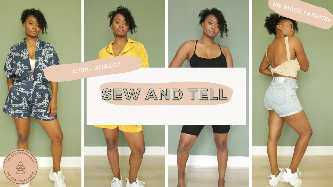 A really big Sew and Tell -- (4 months of makes!)