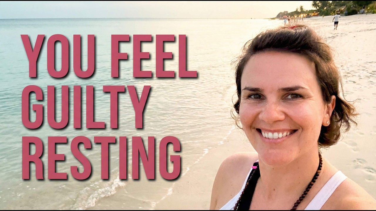 Why Women Feel Guilty Resting (And How to Finally Stop)
