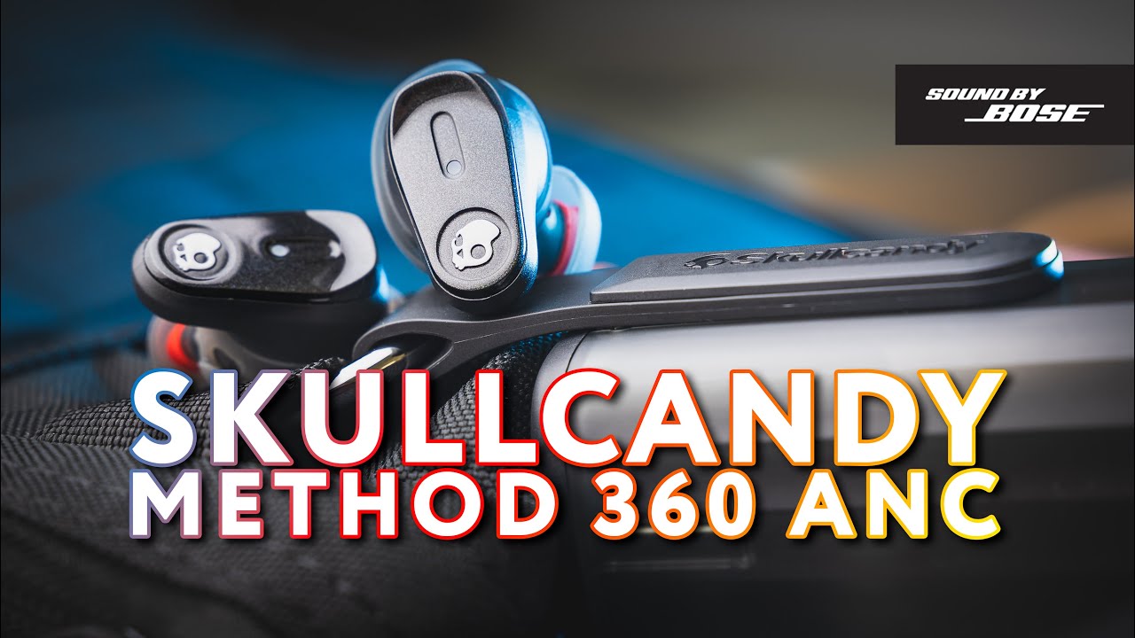 Skullcandy Method 360 ANC Review | It Beats Bose In Bass (amongst others...)