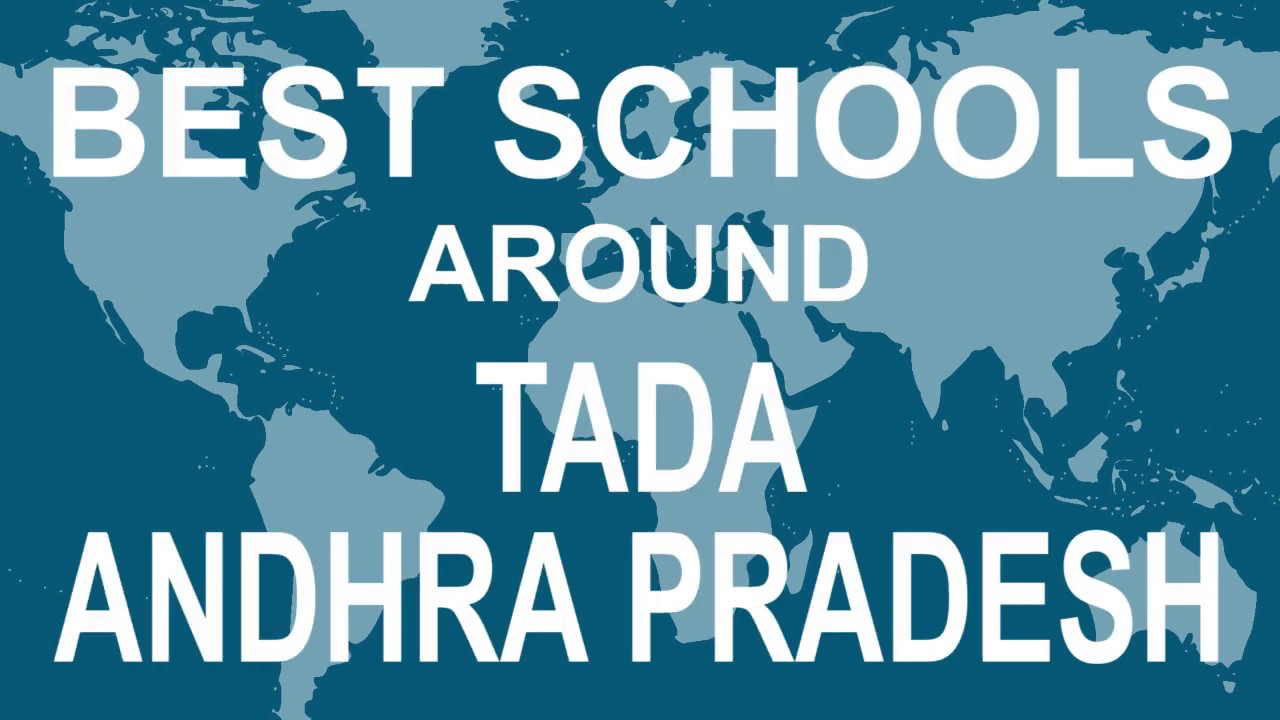 Schools around Tada, Andhra Pradesh CBSE, Govt, Private, International | Edu Vision