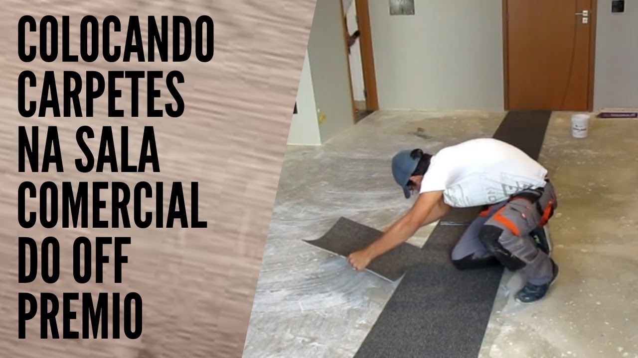 COLOCANDO CARPETES NA SALA COMERCIAL DO OFF PREMIO //Eliel Carlos//