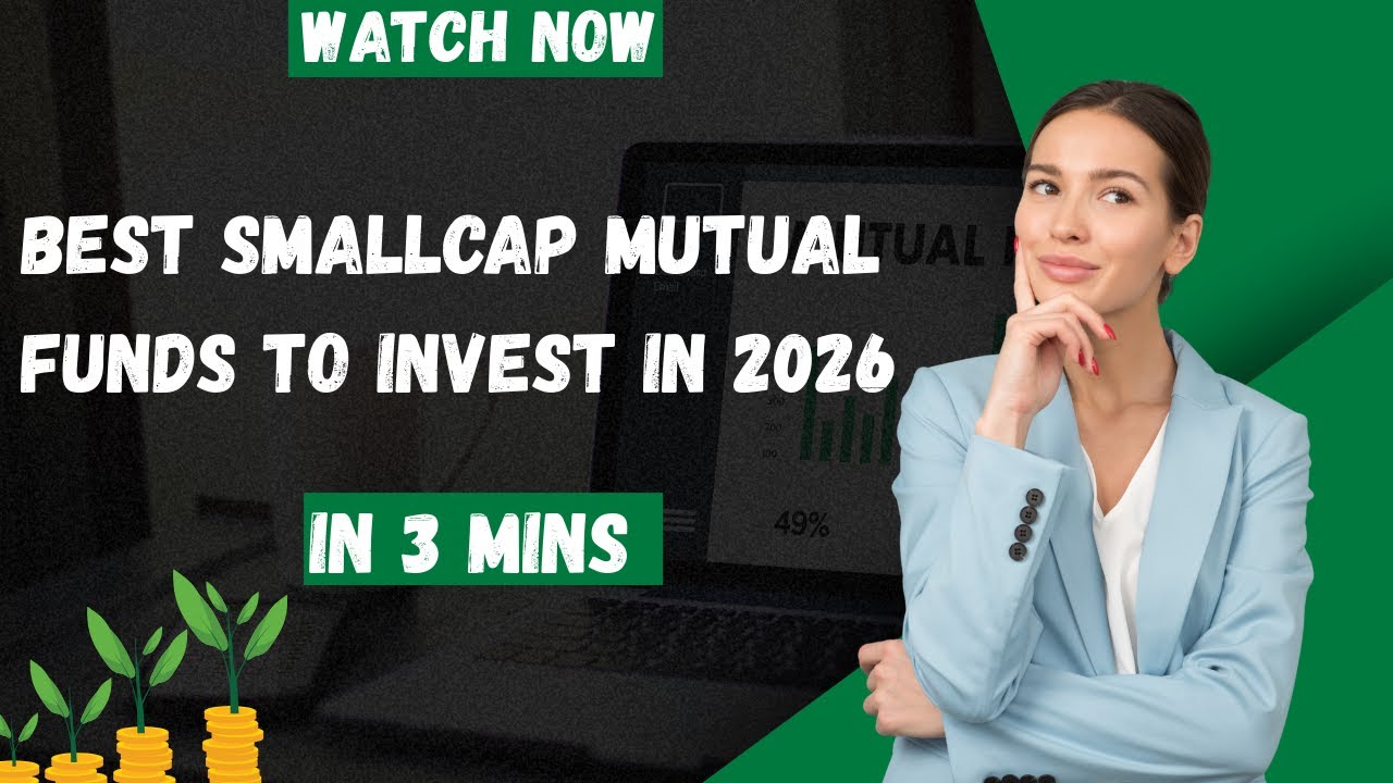 Top 4 Smallcap Mutual Funds for 2026 | Smart SIP & Long-Term Investment Strategy