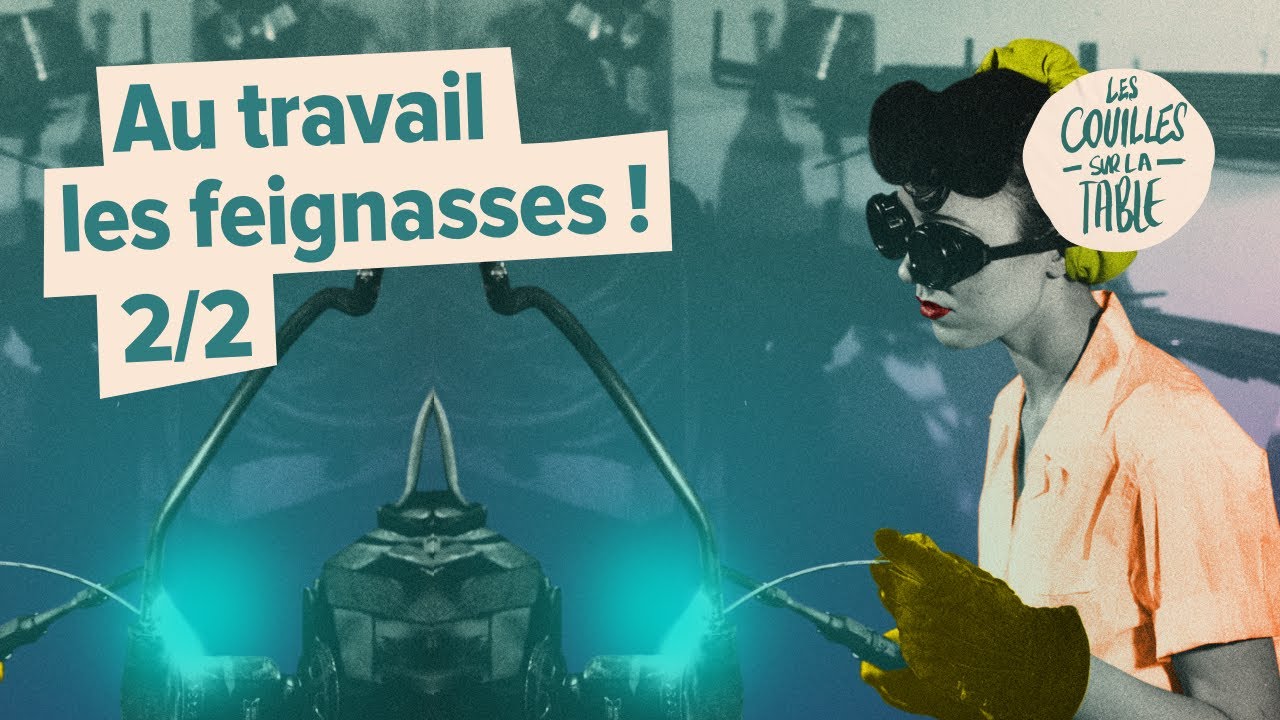 Au travail, les feignasses ! (2/2)