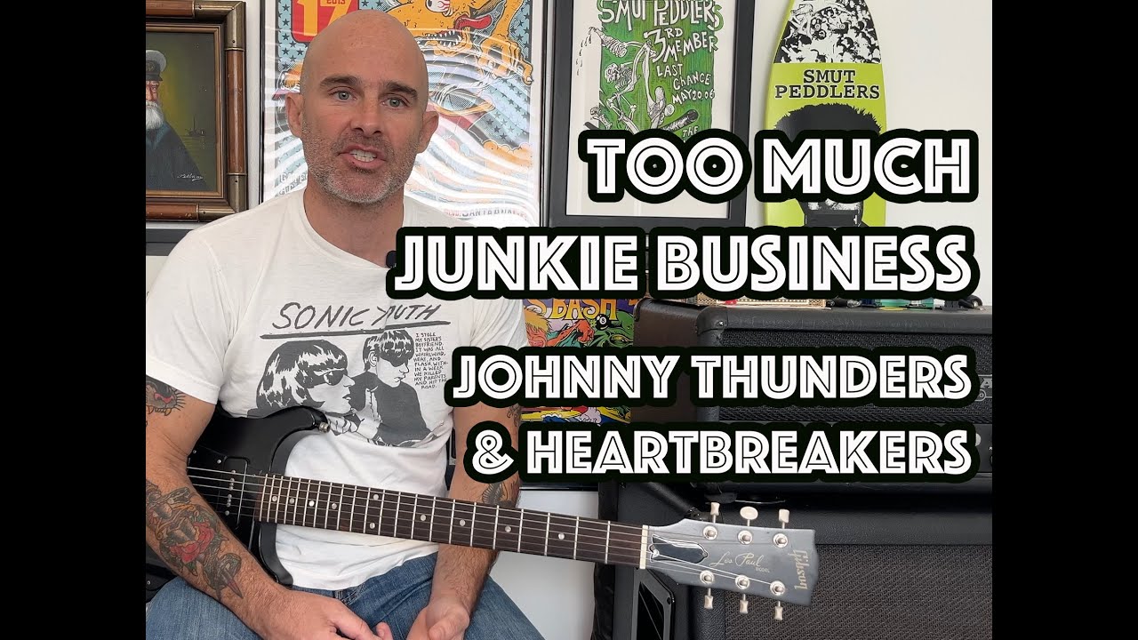 Too Much Junkie Business Johnny Thunders & Heartbreakers Guitar Lesson + Tutorial