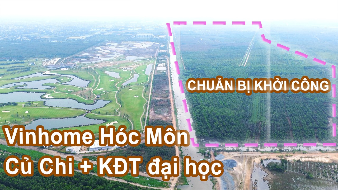 Vinhomes Hóc Môn - Củ Chi khu đô thị đại học chuẩn bị khởi công