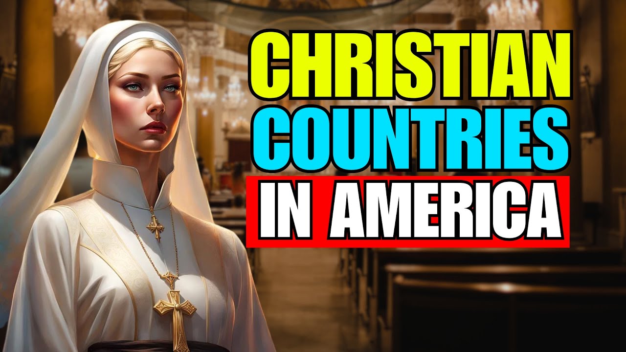 10 Countries With Highest Christian Population in AMERICA!
