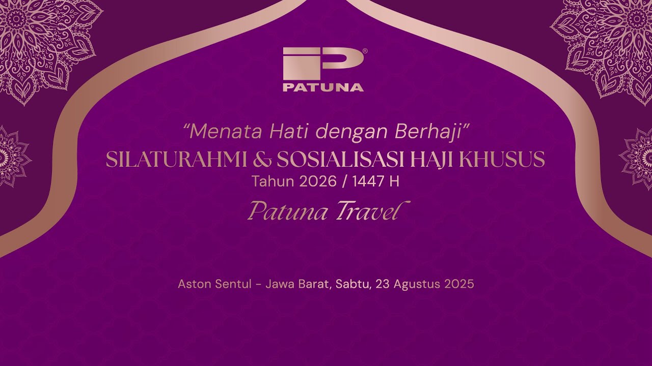 SILATURAHMI DAN SOSIALISASI HAJI KHUSUS TAHUN 2026 | PATUNA TRAVEL