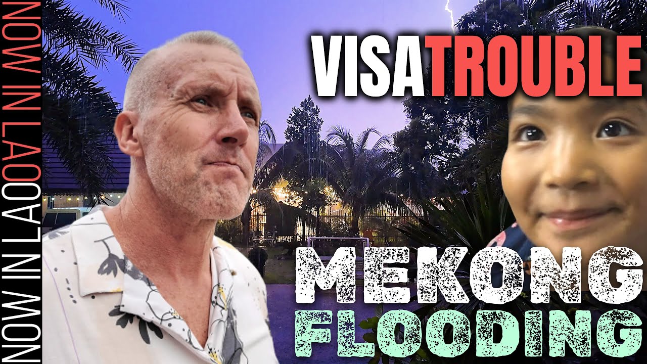Visa Trouble Update & Mekong Flooding | Daily life in a 3rd World Country.. Laos