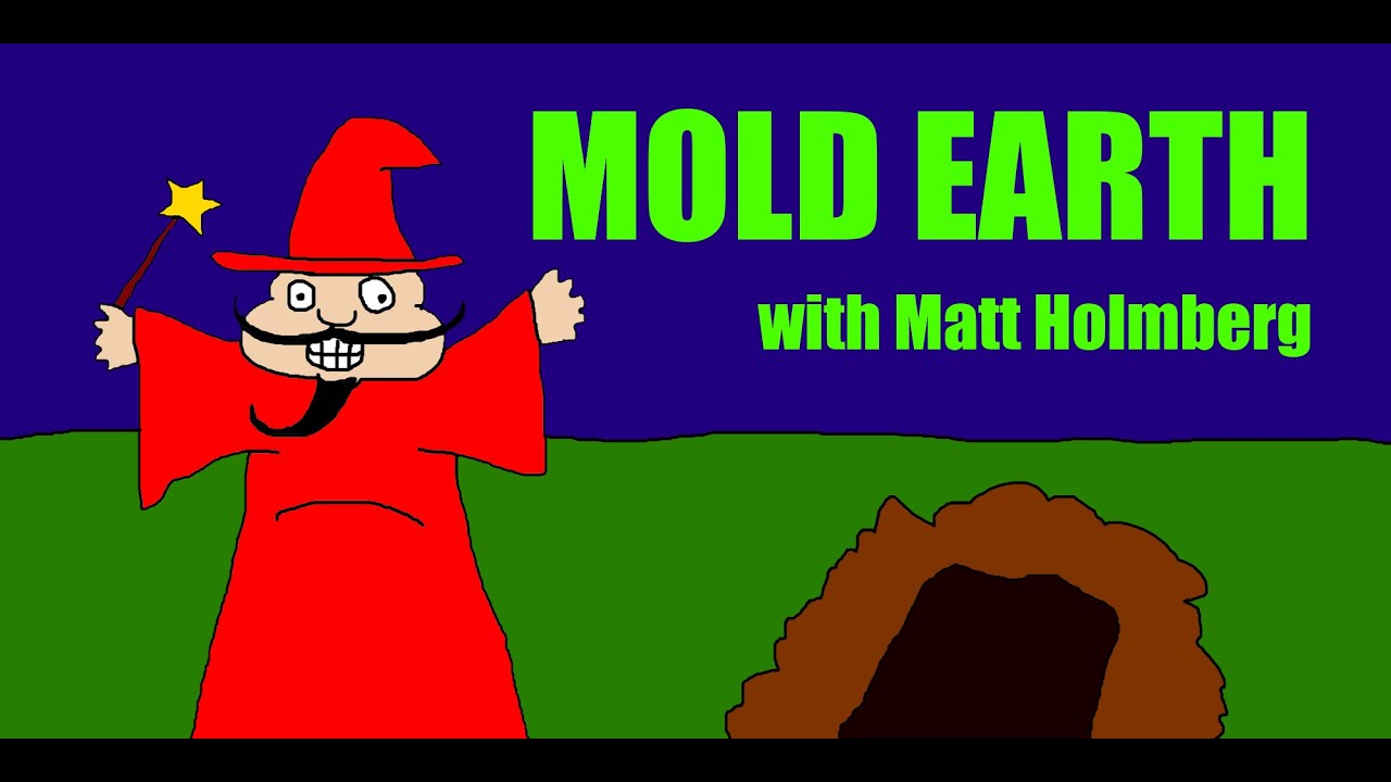 Mold Earth 5e with Matt Holmberg